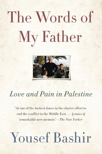 The Words of My Father: Love and Pain in Palestine book cover by Yousef Bashir