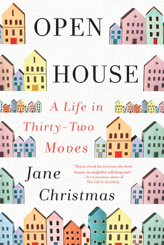 Open House: A Life in Thirty-Two Moves book cover by Jane Christmas