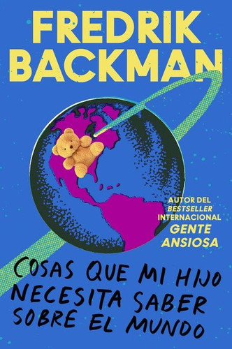 Things My Son Needs to Know About the World \ Cosas que mi hij: Cosas que mi hijo necesita saber sobre el mundo book cover by Fredrik Backman