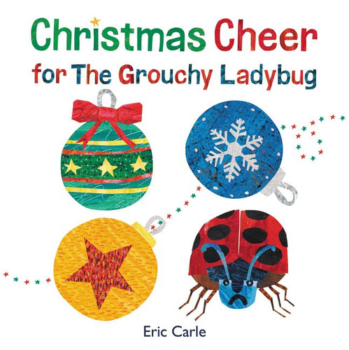 Christmas Cheer for The Grouchy Ladybug: A Christmas Holiday Book for Kids book cover by Eric Carle