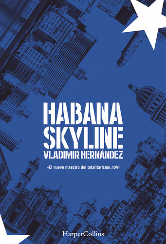 Habana Skyline (Habana Skyline - Spanish Edition) book cover by Vladimir Hernández
