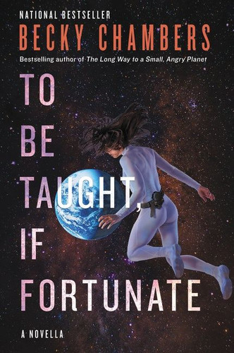 To Be Taught, If Fortunate book cover by Becky Chambers