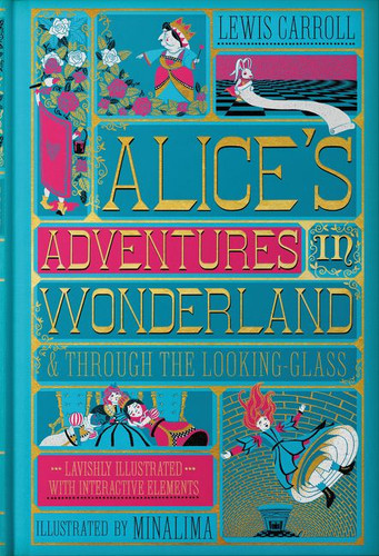 Alice's Adventures in Wonderland (MinaLima Edition): (Illustrated with Interactive Elements) book cover by Lewis Carroll