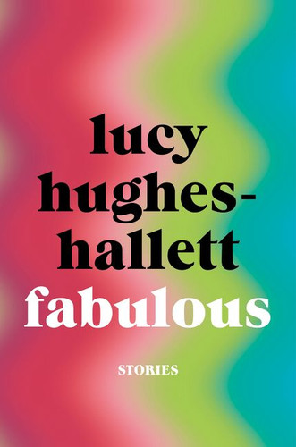 Fabulous: Stories book cover by Lucy Hughes-Hallett