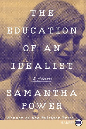 The Education of an Idealist: A Memoir book cover by Samantha Power