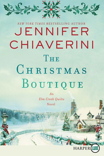 The Christmas Boutique: An Elm Creek Quilts Novel book cover by Jennifer Chiaverini