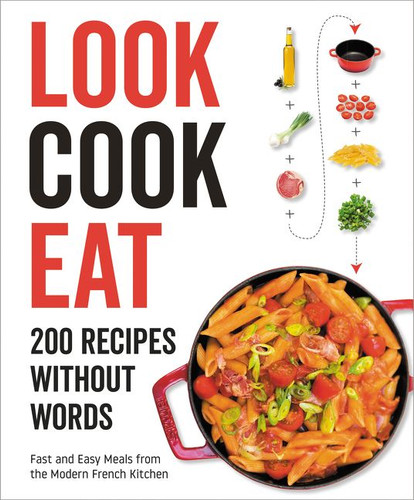 Look Cook Eat: 200 Recipes Without Words book cover by 