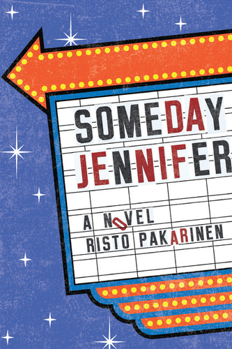 Someday Jennifer: A Novel book cover by Risto Pakarinen