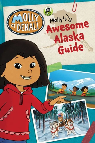 Molly of Denali: Molly's Awesome Alaska Guide (Molly of Denali #2) book cover by WGBH Kids