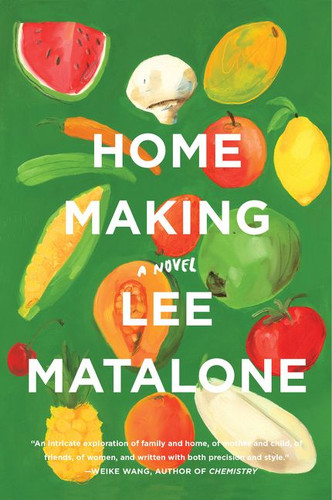 Home Making: A Novel book cover by Lee Matalone