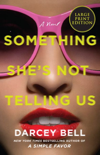Something She's Not Telling Us: A Novel book cover by Darcey Bell