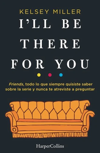 I'll Be There for You book cover by Kelsey Miller