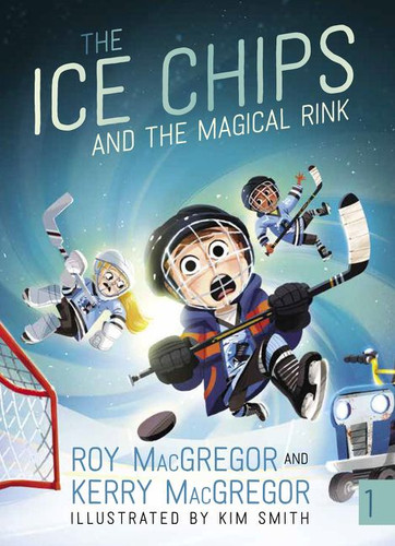 The Ice Chips and the Magical Rink: Ice Chips Series (Ice Chips #5) book cover by Roy MacGregor, Kerry MacGregor