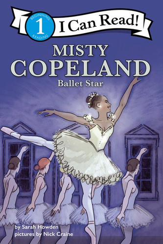 I Can Read Fearless Girls #2: Misty Copeland: I Can Read Level 1 book cover by Sarah Howden