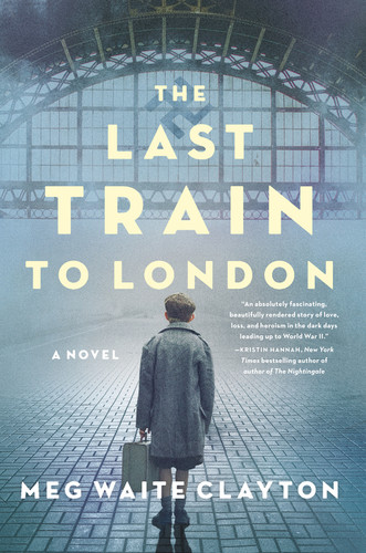 The Last Train to London: A Novel book cover by Meg Waite Clayton