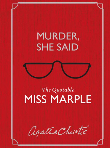 Murder, She Said: The Quotable Miss Marple book cover by Agatha Christie
