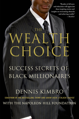 The Wealth Choice: Success Secrets of Black Millionaires book cover by Dennis Kimbro