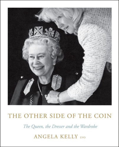 The Other Side of the Coin: The Queen, the Dresser and the Wardrobe book cover by Angela Kelly