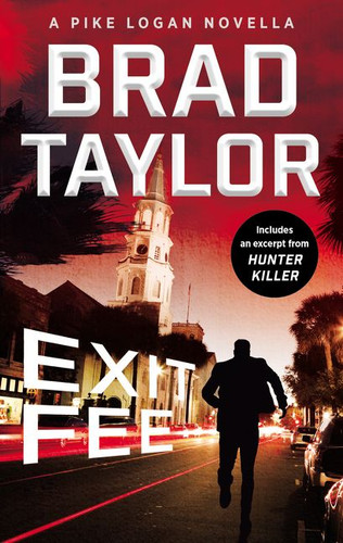 Exit Fee: A Pike Logan Novella book cover by Brad Taylor