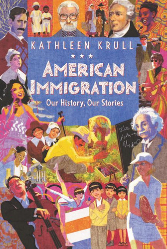 American Immigration: Our History, Our Stories book cover by Kathleen Krull