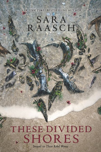 These Divided Shores (These Rebel Waves #2) book cover by Sara Raasch