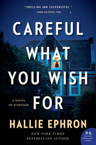 Careful What You Wish For: A Novel of Suspense book cover by Hallie Ephron
