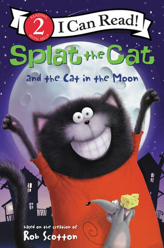 Splat the Cat and the Cat in the Moon (I Can Read Level 2) book cover by Rob Scotton