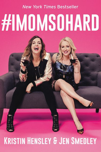 #IMomSoHard book cover by Kristin Hensley, Jen Smedley
