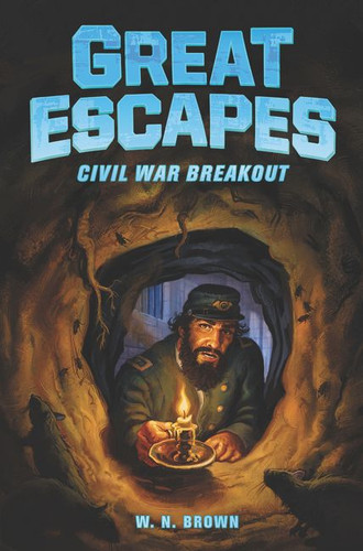 Great Escapes #3: Civil War Breakout (Great Escapes #3) book cover by W. N. Brown