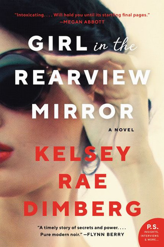 Girl in the Rearview Mirror: A Novel book cover by Kelsey Rae Dimberg