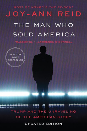 The Man Who Sold America: Trump and the Unraveling of the American Story book cover by Joy-Ann Reid