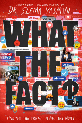What the Fact?: Finding the Truth in All the Noise book cover by Seema Yasmin