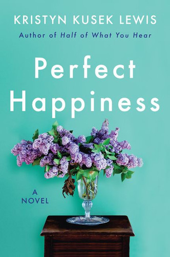 Perfect Happiness: A Novel book cover by Kristyn Kusek Lewis