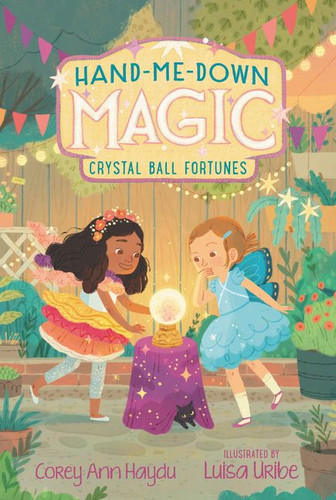 Hand-Me-Down Magic #2: Crystal Ball Fortunes (Hand-Me-Down Magic #2) book cover by Corey Ann Haydu