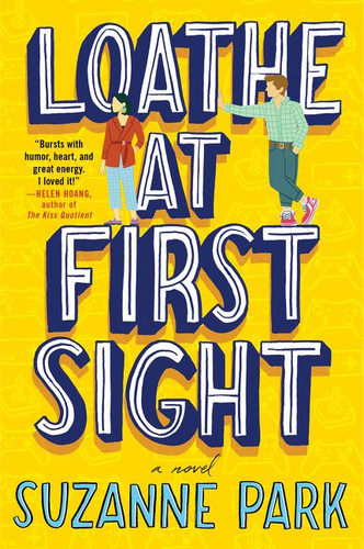 Loathe at First Sight: A Novel book cover by Suzanne Park