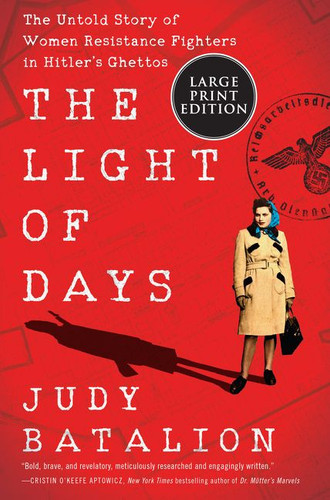 The Light of Days: The Untold Story of Women Resistance Fighters in Hitler's Ghettos book cover by Judy Batalion