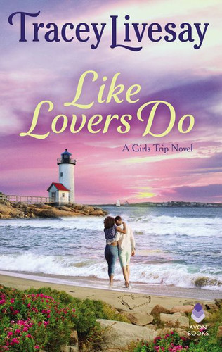 Like Lovers Do: A Girls Trip Novel book cover by Tracey Livesay