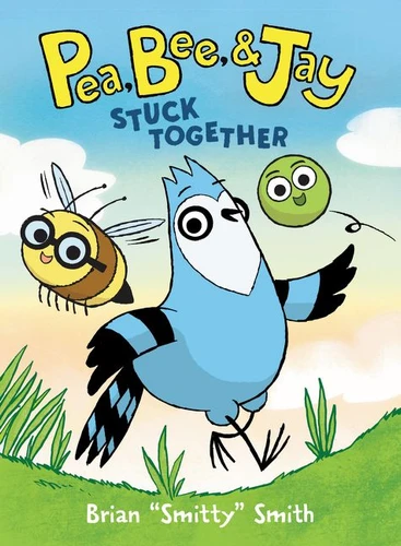 Pea, Bee, & Jay #1: Stuck Together: A Graphic Novel (Pea, Bee, & Jay #1) book cover by Brian "Smitty" Smith