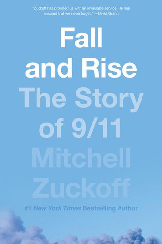 Fall and Rise: The Story of 9/11 book cover by Mitchell Zuckoff