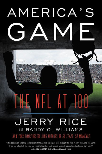 America's Game: The NFL at 100 book cover by Jerry Rice, Randy O. Williams