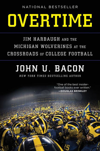 Overtime: Jim Harbaugh and the Michigan Wolverines at the Crossroads of College Football book cover by John U. Bacon