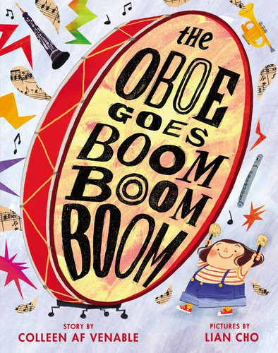 The Oboe Goes Boom Boom Boom book cover by Colleen AF Venable