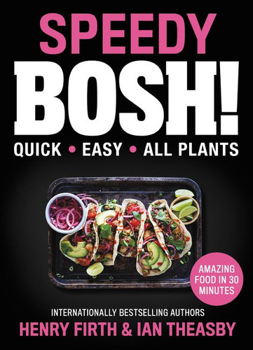 Speedy BOSH!: Quick. Easy. All Plants. book cover by Ian Theasby, Henry David Firth