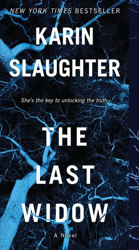 The Last Widow: A Will Trent Thriller (Will Trent #9) book cover by Karin Slaughter