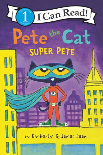 Pete the Cat: Super Pete (I Can Read Level 1) book cover by James Dean, Kimberly Dean
