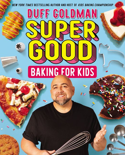 Super Good Baking for Kids book cover by Duff Goldman