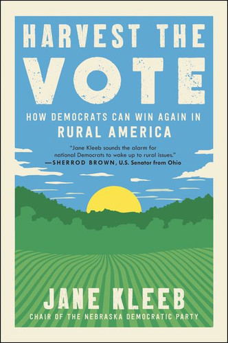 Harvest the Vote: How Democrats Can Win Again in Rural America book cover by Jane Kleeb
