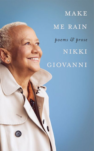 Make Me Rain: Poems & Prose book cover by Nikki Giovanni