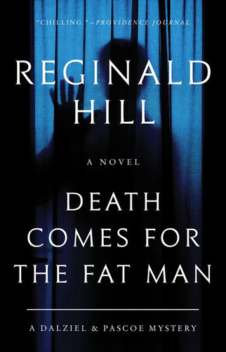 Death Comes for the Fat Man: A Dalziel and Pascoe Mystery (Dalziel and Pascoe #22) book cover by Reginald Hill