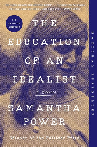 The Education of an Idealist: A Memoir book cover by Samantha Power